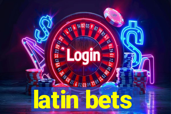 latin bets